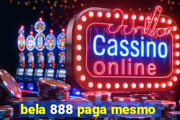 bela 888 paga mesmo